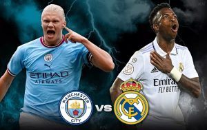 Trận đấu Mancity vs Madrid